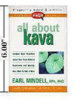 All About Kava - by Earl Mindell - Paperback - 96 pages - Avery Pub Group; ISBN: 0895299054