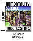 Immortality Science - A non-religious, practical look at our far-reaching possibilities.