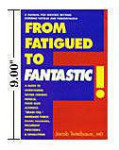 From Fatigued to Fantastic - by Jacob Teitelbaum - Paperback - 210 pages - Avery Pub Group; ISBN: 089529737X