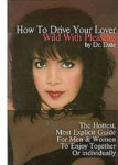 How to Drive Your  Lover Wild with Pleasure