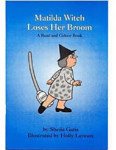 Matilda Witch Loses Her Broom - A Read and Colour Book by Sheila Gatis
