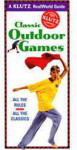 Classic Outdoor Games - A Klutz Guide