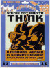 You're Not Paid to Think - Cubicle Sign
