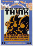 You're Not Paid to Think - Cubicle Sign
