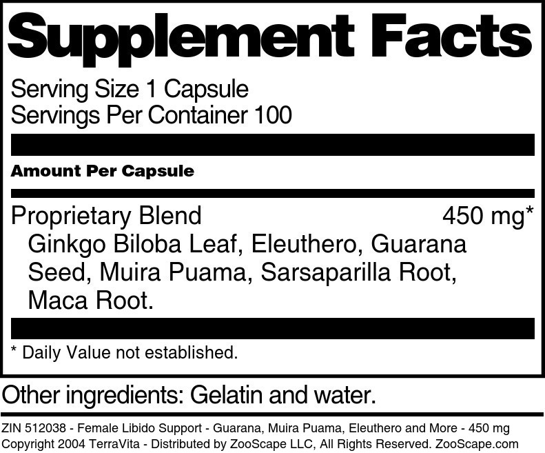 Female Libido Support - Guarana, Muira Puama, Eleuthero and More - 450 mg - Supplement / Nutrition Facts