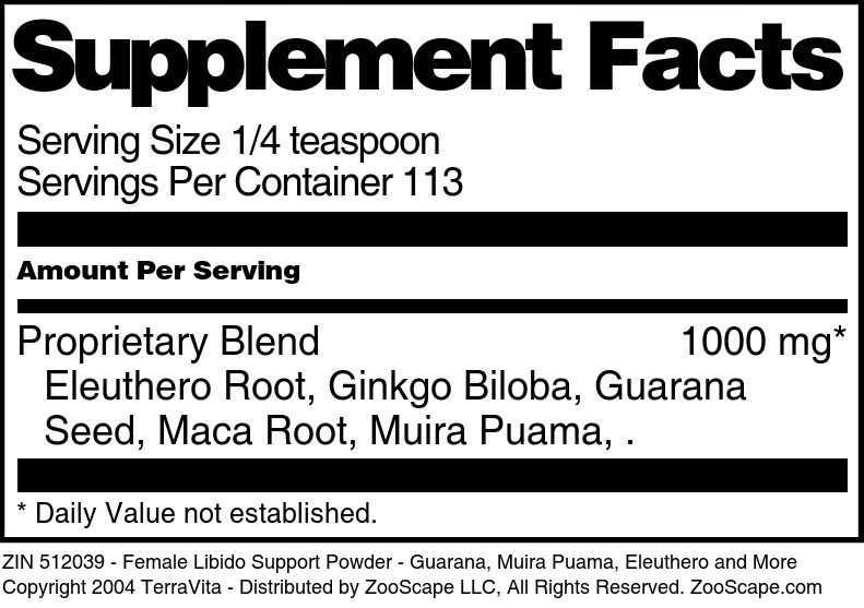 Female Libido Support Powder - Guarana, Muira Puama, Eleuthero and More - Supplement / Nutrition Facts