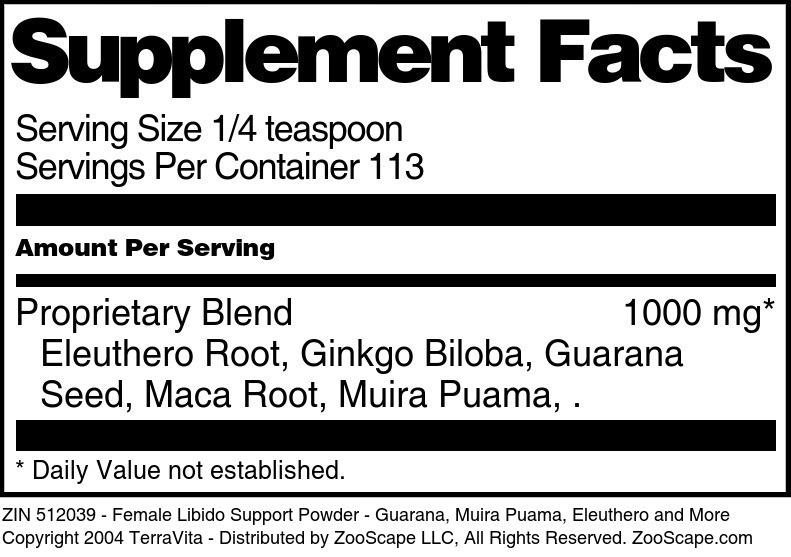 Female Libido Support Powder - Guarana, Muira Puama, Eleuthero and More - Supplement / Nutrition Facts