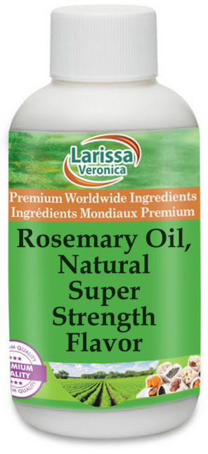 Rosemary Oil, Natural Super Strength Flavor