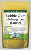 Bubble Gum Oolong Tea (Loose)