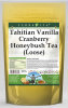 Tahitian Vanilla Cranberry Honeybush Tea (Loose)