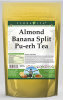 Almond Banana Split Pu-erh Tea