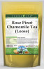Rose Pinot Chamomile Tea (Loose)