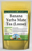 Banana Yerba Mate Tea (Loose)