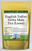English Toffee Yerba Mate Tea (Loose)