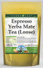 Espresso Yerba Mate Tea (Loose)