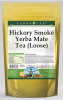 Hickory Smoke Yerba Mate Tea (Loose)