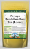 Papaya Dandelion Root Tea (Loose)
