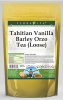 Tahitian Vanilla Barley Orzo Tea (Loose)