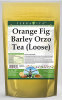 Orange Fig Barley Orzo Tea (Loose)