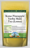 Kona Pineapple Yerba Mate Tea (Loose)