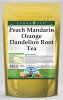 Peach Mandarin Orange Dandelion Root Tea