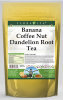 Banana Coffee Nut Dandelion Root Tea