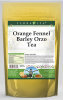 Orange Fennel Barley Orzo Tea