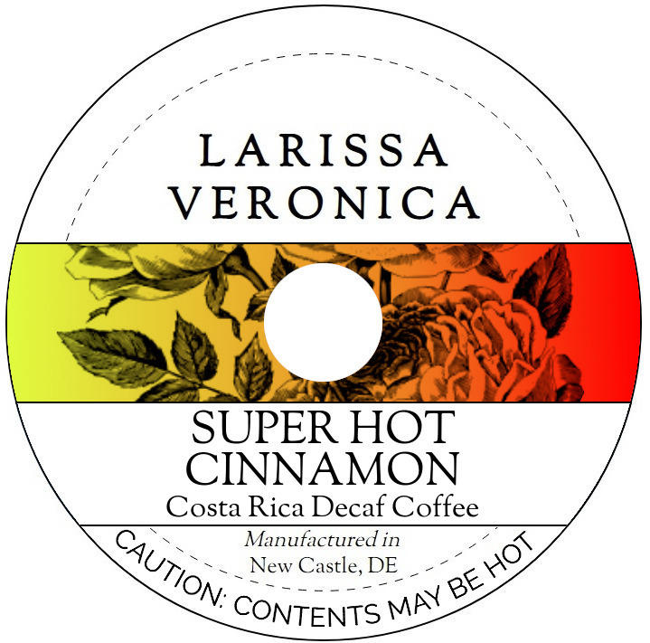 Super Hot Cinnamon Costa Rica Decaf Coffee <BR>(Single Serve K-Cup Pods)